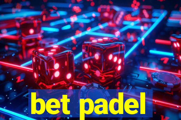 bet padel